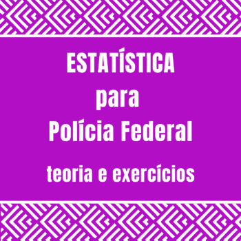 Curso de Estatística para PF