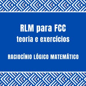 Curso de Raciocínio Lógico Matemático para FCC