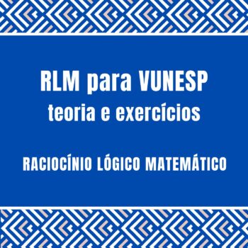 Curso de Raciocínio Lógico Matemático VUNESP