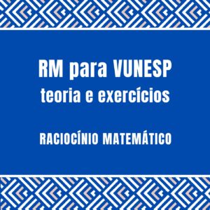 Curso de Raciocínio Matemático VUNESP
