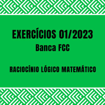 exercícios resolvidos RLM da FCC 01