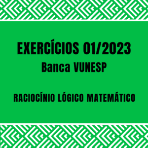 exercícios resolvidos RLM da VUNESP 01