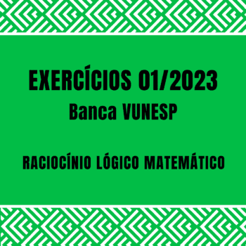 exercícios resolvidos RLM da VUNESP 01