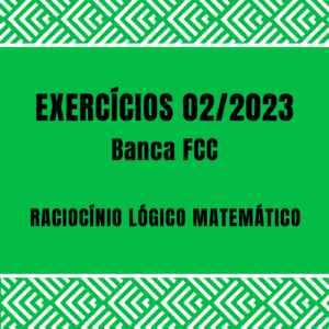 exercícios resolvidos RLM da FCC 02