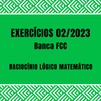 exercícios resolvidos RLM da FCC 02