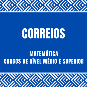 Curso de Matemática para CORREIOS para cargo de nível médio e superior