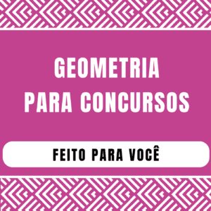 Curso Geometria para Concursos