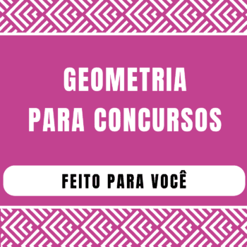 Curso Geometria para Concursos