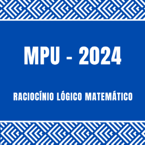 Curso de Raciocínio Lógico Matemático para MPU