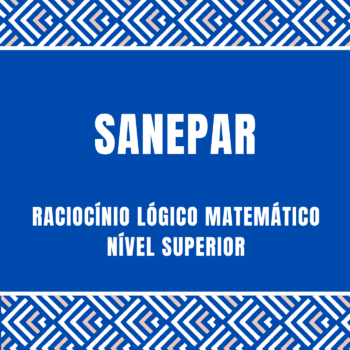 Curso de Raciocínio Lógico matemático para SANEPAR nível superior