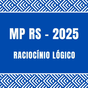 Curso de Raciocínio Lógico MP RS 2025