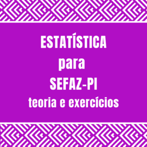 Estatística SEFAZ-PI ano 2025