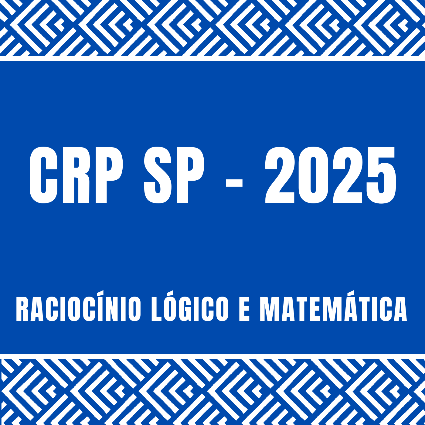 CRP SP 2025 Raciocínio Lógico e Matemática